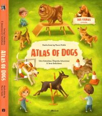 Book Cover for Atlas of Dogs by Stepanka Sekaninova, Ester Dobiasova, Jana Sedlackova