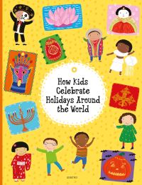 Book Cover for How Kids Celebrate Holidays Around the World by Pavla Hanackova, Helena Harastova