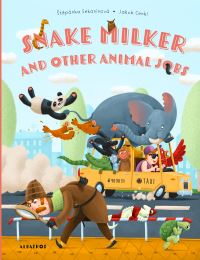 Book Cover for Snake Milker and Other Animal Jobs by Stepanka Sekaninova