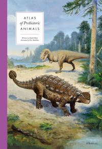 Book Cover for Atlas of Prehistoric Animals by Radek Maly