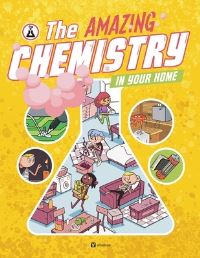 Book Cover for The Amazing Chemistry in Your Home by Lenka Karpiskova, Jiri Vlach