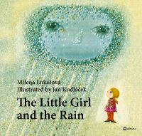 Book Cover for The Little Girl and the Rain by Milena Lukesova