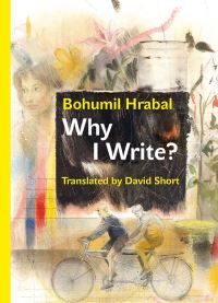 Book Cover for Why I Write? by Bohumil Hrabal