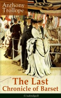 Book Cover for The Last Chronicle of Barset (Unabridged) by Anthony Trollope