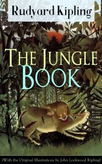 Book Cover for The Jungle Book (With the Original Illustrations by John Lockwood Kipling) by Rudyard Kipling