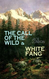 Book Cover for THE CALL OF THE WILD & WHITE FANG by Jack London