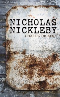 Book Cover for Nicholas Nickleby by Charles Dickens