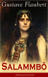 Book Cover for Salammbô (Historical Novel) by Gustave Flaubert