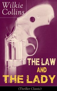 Book Cover for The Law and The Lady (Thriller Classic) by Wilkie Collins