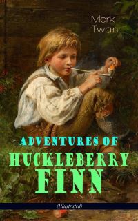 Book Cover for Adventures of Huckleberry Finn (Illustrated) by Mark Twain