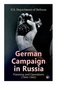 Book Cover for German Campaign in Russia: Planning and Operations (1940-1942) by US Department of Defense
