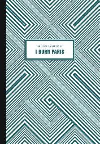 Book Cover for I Burn Paris by Bruno JasieÔnski