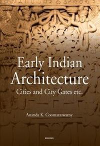Book Cover for Early Indian Architecture by Ananda K Coomaraswamy
