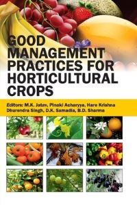 Book Cover for Good Management Practices for Horticultural Crops by MK Jatav, Pinaki Acharyya, Hare Krishna, Dhurendra Singh, DK Samadia, BD Sharma