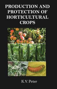 Book Cover for Production and Protection of Horticultural Crops by KV Peter