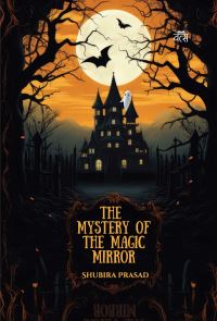 Book Cover for The Mystery of the Magic Mirror by Shubira Prasad