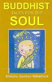 Book Cover for Buddhist Tales for the Soul by Bhikshu Gyomyo Nakamura