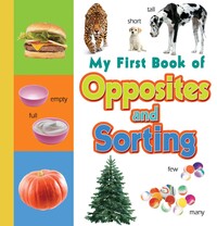 Book Cover for My First Book of Opposites & Sorting by Sterling Publishers