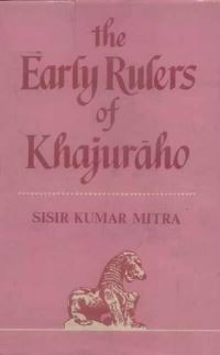 Book Cover for Early Rulers of Khajuraho by S K Mitra