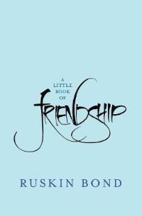 Book Cover for Little Book of Friendship by Ruskin Bond