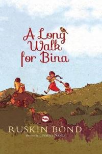Book Cover for A Long Walk for Bina by Ruskin Bond