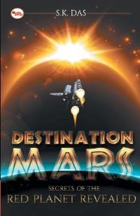 Book Cover for Destination Mars by S K Das
