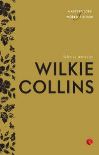 Book Cover for Selected Stories by Wilkie Collins by Terry O Brien