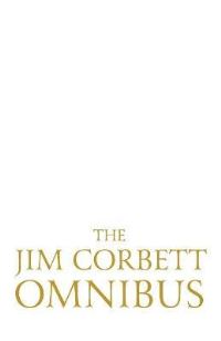 Book Cover for The Jim Corbett Omnibus Vol. 1 by Jim Corbett