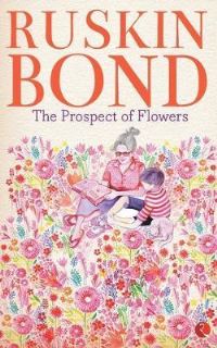 Book Cover for Prospect of Flowers by Ruskin Bond