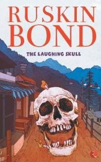 Book Cover for Laughing Skull by Ruskin Bond