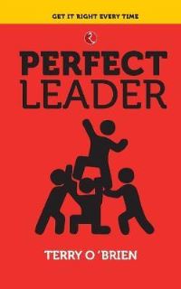 Book Cover for Perfect Leader by Terry OBrien