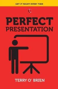 Book Cover for Perfect Presentation by Terry OBrien
