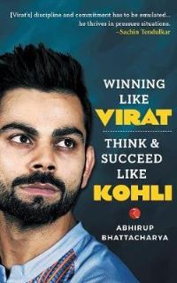 Book Cover for Winning Like Virat by Abhirup Bhattacharya