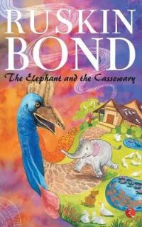Book Cover for The Elephant and the Cassowary by Ruskin Bond