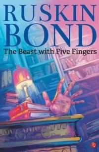 Book Cover for The Beast With Five Fingers by Ruskin Bond