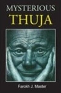 Book Cover for Mysterious Thuja by Farokh J Master