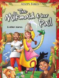 Book Cover for The Milkmaid & Her Pail by Aesop