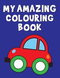 Book Cover for My Amazing Colouring Book by Pegasus