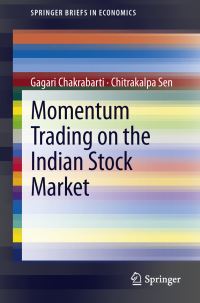 Book Cover for Momentum Trading on the Indian Stock Market by Gagari Chakrabarti, Chitrakalpa Sen