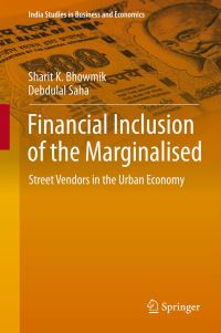 Book Cover for Financial Inclusion of the Marginalised by Sharit K Bhowmik, Debdulal Saha