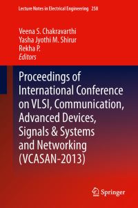Book Cover for Proceedings of International Conference on VLSI, Communication, Advanced Devices, Signals & Systems and Networking (VCASAN-2013) by Communication, Advanced Devices, Signals  Systems, and Networking International Conference on VLSI
