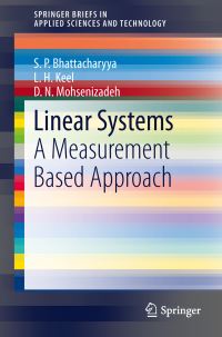 Book Cover for Linear Systems by S P Bhattacharyya, L H Keel, Daniel Navid Mohsenizadeh