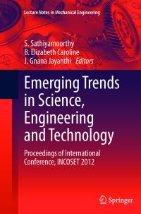 Book Cover for Emerging Trends in Science, Engineering and Technology by S Sathiyamoorthy, B Elizabeth Caroline, J Gnana Jayanthi