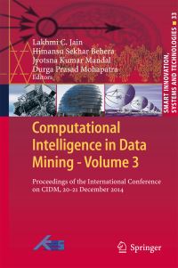 Book Cover for Computational Intelligence in Data Mining - Volume 3 by Lakhmi C Jain, Himansu Sekhar Behera, Jyotsna Kumar Mandal, Durga Prasad Mohapatra