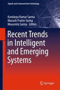 Book Cover for Recent Trends in Intelligent and Emerging Systems by Kandarpa Kumar Sarma, Manash Pratim Sarma, Mousmita Sarma