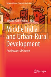 Book Cover for Middle India and Urban-Rural Development by Barbara HarrissWhite