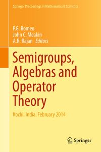 Book Cover for Semigroups, Algebras and Operator Theory by P G Romeo, John C Meakin, A R Rajan