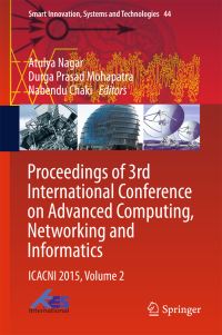 Book Cover for Proceedings of 3rd International Conference on Advanced Computing, Networking and Informatics Volume 2 by Networking and Informatics International Conference on Advanced Computing