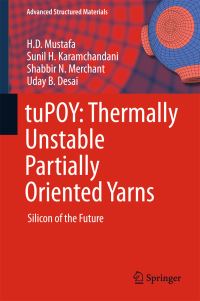 Book Cover for tuPOY - Thermally Unstable Partially Oriented Yarns by H D Mustafa, Sunil H Karamchandani, Shabbir N Merchant, Uday B Desai