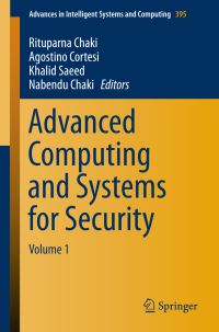 Book Cover for Advanced Computing and Systems for Security. Volume 1 by International Doctoral Symposium on Applied Computation and Security Systems